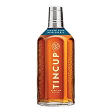 TINCUP AMERICAN WHISKEY